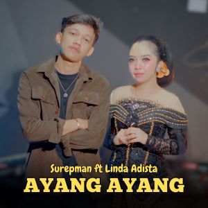 Listen to Ayang Ayang song with lyrics from Surepman