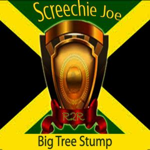 อัลบัม Big Tree Stump ศิลปิน Screechie Joe