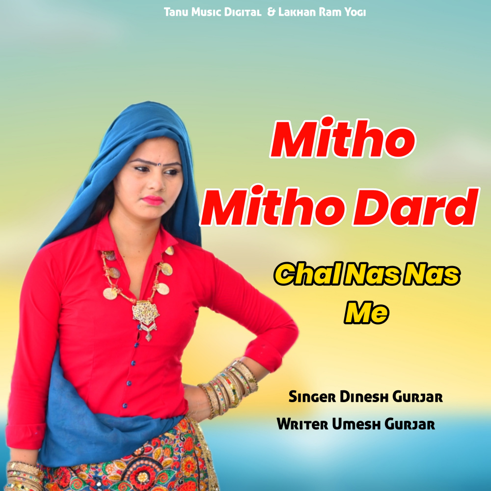 Mitho Mitho Dard Chal Nas Nas Me