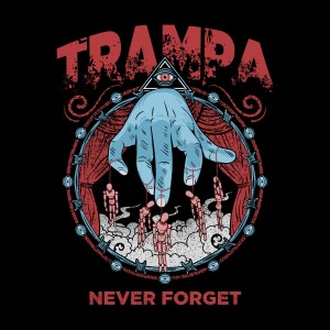 ดาวน์โหลดและฟังเพลง Never Forget พร้อมเนื้อเพลงจาก Trampa