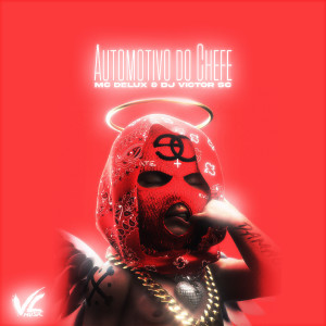 DJ Victor SC的專輯Automotivo do Chefe (Explicit)