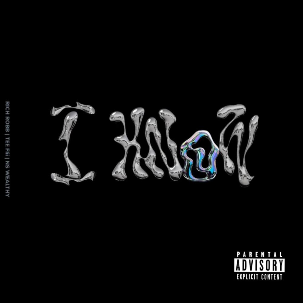 I Know (feat. Ns Wealthy & TeeFLii) (Explicit)