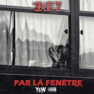 Album Par la fenêtre (Explicit) from TAÏZ