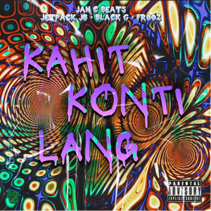 Jan C Beats的专辑Kahit Konti Lang (Explicit)