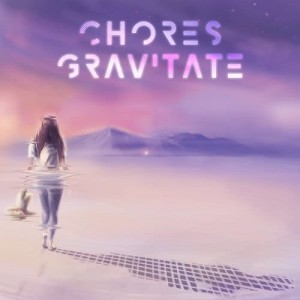 อัลบัม Gravitate ศิลปิน Chores