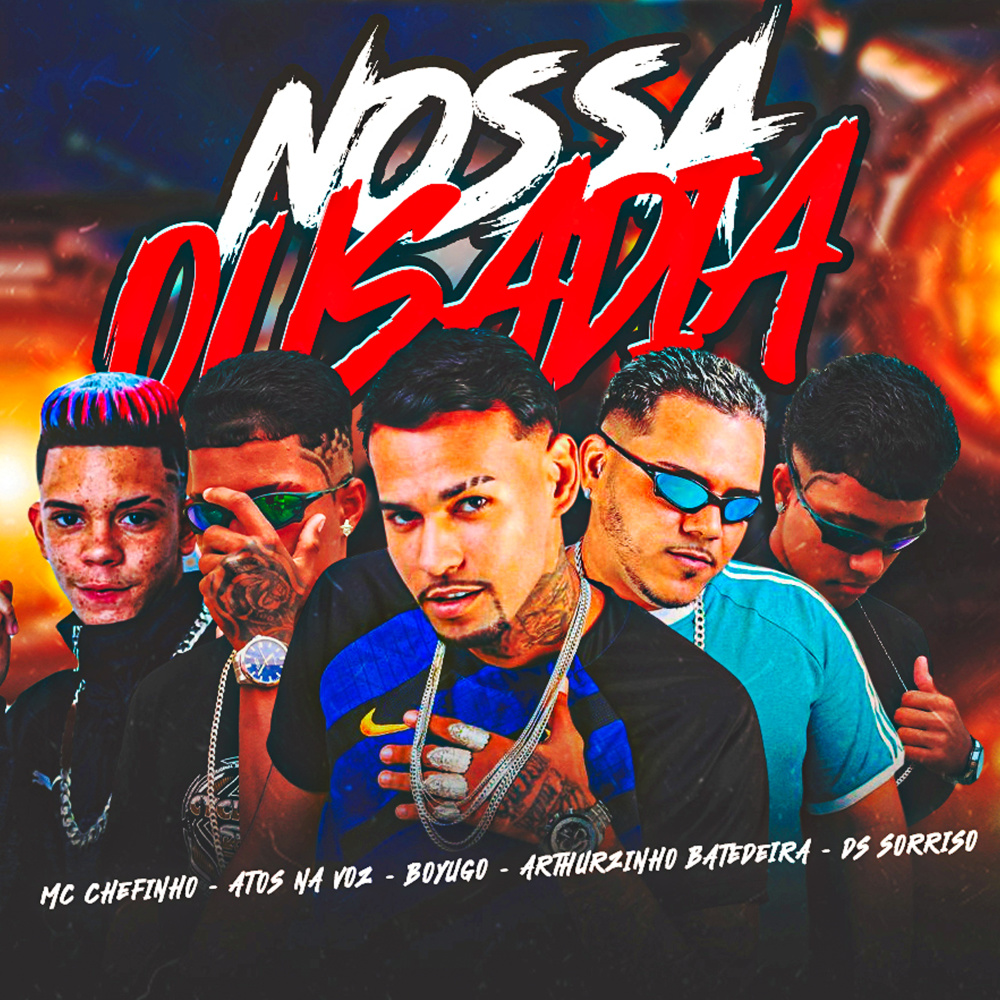 Nossa Ousadia (feat. Ds Sorriso & Atos na Voz) (Explicit)