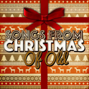 Christmas Chorus的專輯Songs from Christmas of Old