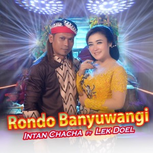 Listen to Rondo Banyuwangi song with lyrics from Intan Chacha