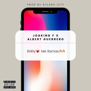 ดาวน์โหลดและฟังเพลง Me llamas (Explicit) พร้อมเนื้อเพลงจาก Joaking F