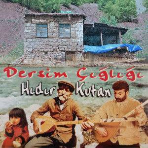 Album Dersim Çığlığı from Hıdır Kutan