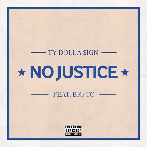 No Justice (feat. Big TC) (Explicit)