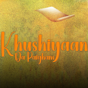 Album Khushiyaan Da Paigham from 