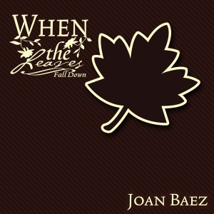 收听Joan Baez的Thw Trees They Do Grow High歌词歌曲