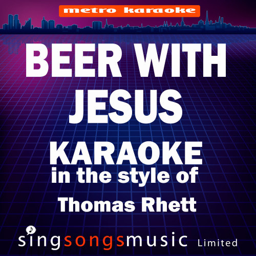 Beer With Jesus (In the Style of Thomas Rhett) [Karaoke Version] (Karaoke Version)