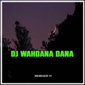 DJ Wahdana Dana