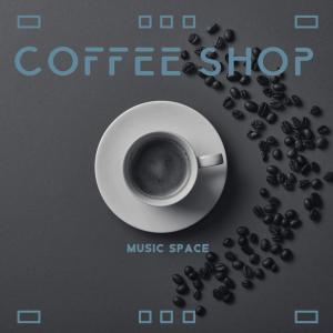 Coffee Shop Music Space for Relaxation and Study (Good and Positive Time)