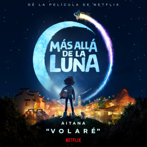 收聽Aitana的Volaré (De La Película De Netflix "Más Allá De La Luna")歌詞歌曲