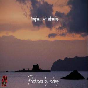 收聽Jahboy Bailey的Amapiano Last Submarine歌詞歌曲