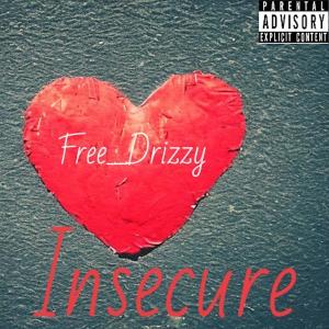 收聽Free_Drizzy的Insecure FreeMix (Explicit)歌詞歌曲