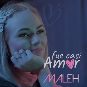 Listen to Fue Casi Amor song with lyrics from Maleh