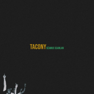 ดาวน์โหลดและฟังเพลง Tacony พร้อมเนื้อเพลงจาก Séamus Scanlan