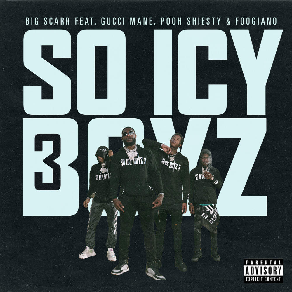 SoIcyBoyz 3 (feat. Gucci Mane, Pooh Shiesty, Foogiano & Tay Keith) (Explicit)