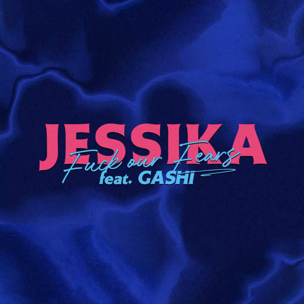 **** Our Fears (feat. GASHI) (Explicit)