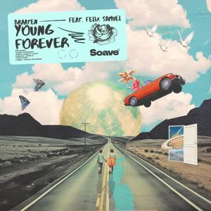 ดาวน์โหลดและฟังเพลง Young Forever (feat. Felix Samuel) พร้อมเนื้อเพลงจาก Braaten