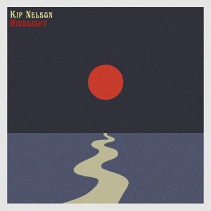 Album Hindsight oleh Kip Nelson