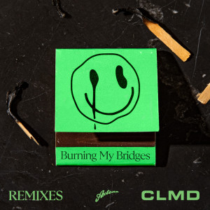 อัลบัม Burning My Bridges (Remixes) ศิลปิน CLMD