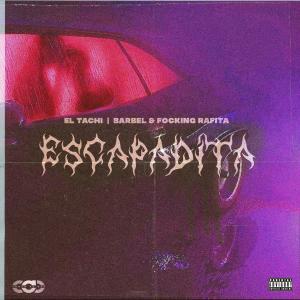 Listen to Escapadita (Explicit) song with lyrics from El Tachi