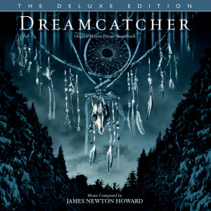 James Newton Howard的專輯Dreamcatcher (Original Motion Picture Soundtrack / Deluxe Edition)