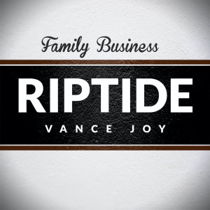 ดาวน์โหลดและฟังเพลง Riptide พร้อมเนื้อเพลงจาก Family Business