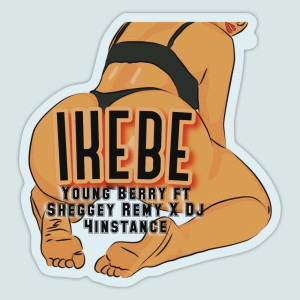 Listen to Ikebe (Explicit) song with lyrics from Young Berry