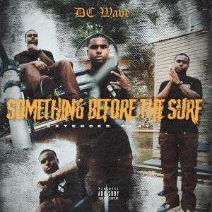 DC Wave的專輯Something Before The Surf (Explicit)