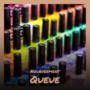 Listen to Nourishment Queue song with lyrics from Keron Tort