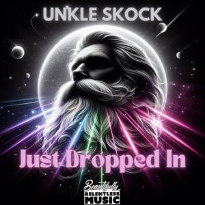 Unkle Skock的專輯Just Dropped In