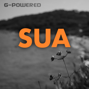 收听G-Powered的Sua歌词歌曲