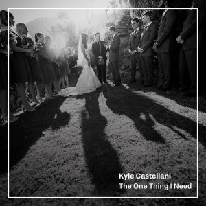 收聽Kyle Castellani的The One Thing I Need歌詞歌曲