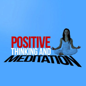 Yoga & Deep Sleep的專輯Positive Thinking and Meditation