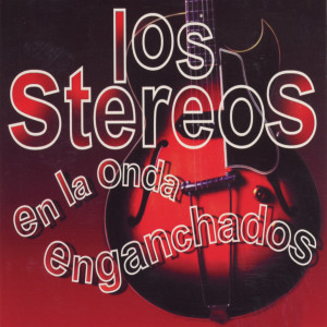 收聽Los Stereos的Son Of My Father, Sacramento, Así Es la Mujer歌詞歌曲
