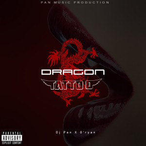 收聽DJ Pan的DRAGON TATTOO (Explicit)歌詞歌曲