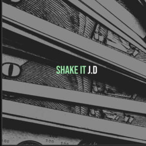 Shake it (Explicit) dari J.D