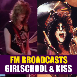 FM Broadcasts Girlschool & Kiss