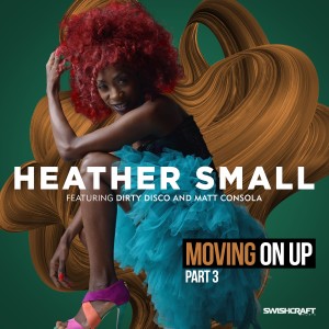 Heather Small的專輯Moving on Up (Part 3)
