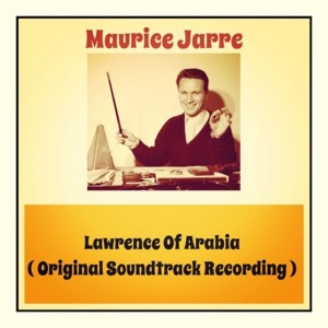 Lawrence Of Arabia (Original Soundtrack Recording)
