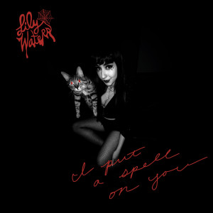 Dengarkan I Put a Spell on You (Live) lagu dari Lily Waters dengan lirik