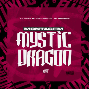 Dengarkan lagu Montagem Mystic Dragon (Explicit) nyanyian DJ Winda ZS dengan lirik