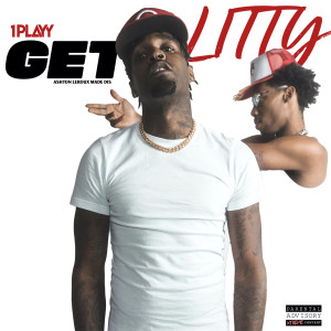 Listen to Get Litty (Explicit) song with lyrics from 1PLAYY