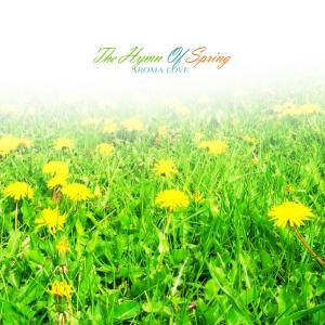 อัลบัม The Hymn Of Spring ศิลปิน Aroma Love